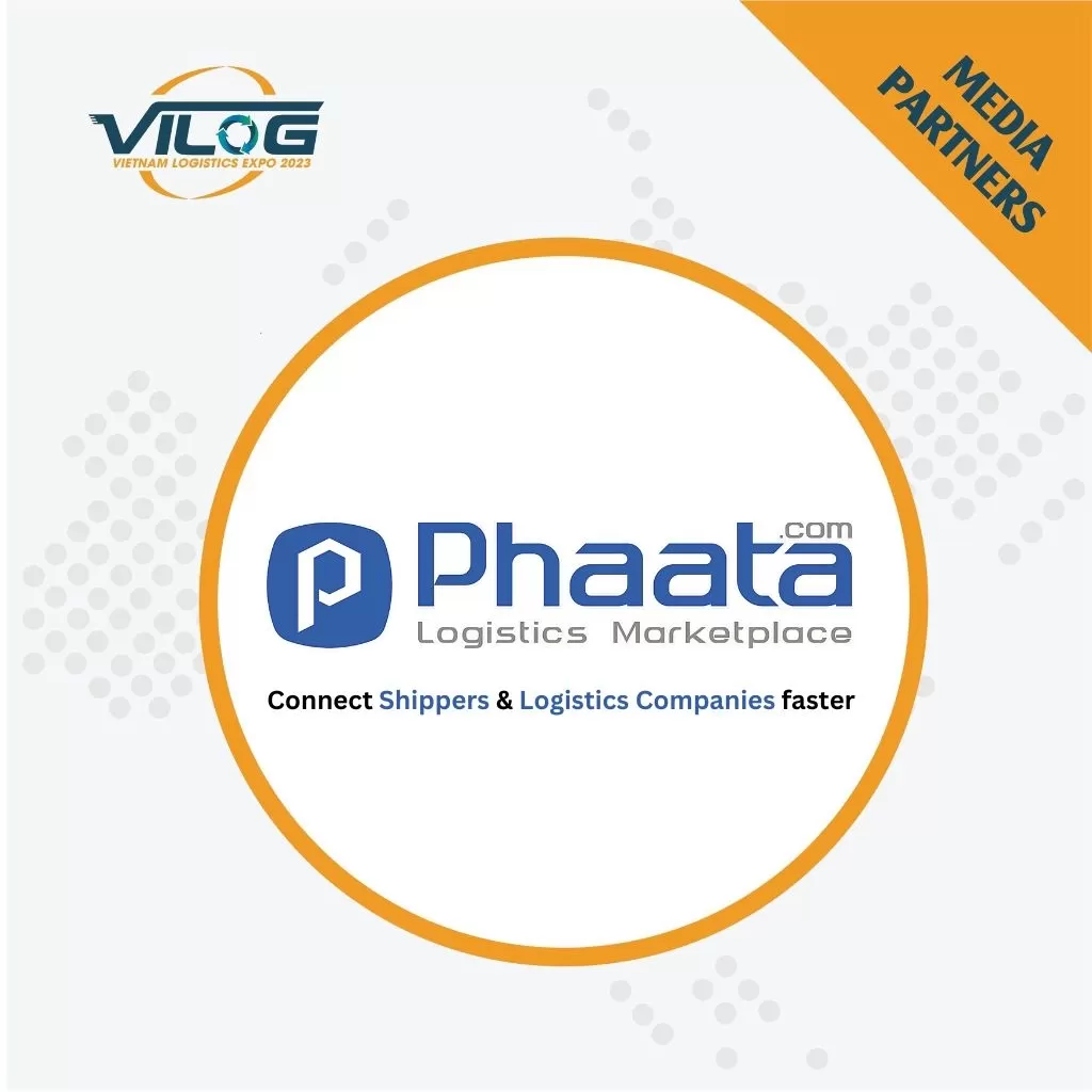 Phaata - Đối tác Marketing Truyền thông của Triển lãm Quốc tế Logistics Việt Nam 2024 (VILOG 2024)
